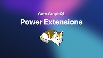Gato GraphQL power extensions