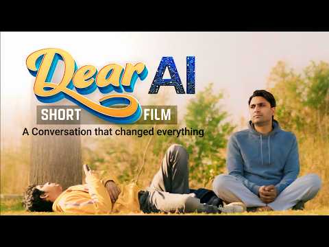 Dear Ai | A Conversation That Changed Everything | Short Film