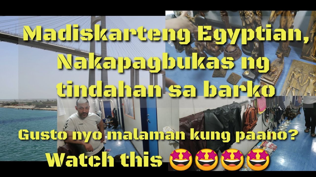 #SuezCanalShopping #tawadpamore  Tindahan ng mga Egyptian #seamanvlog