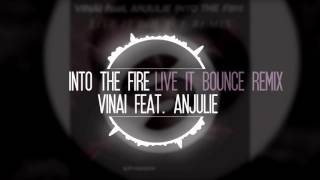 Download Lagu VINAI feat. Anjulie - Into The Fire (Live It Bounce Remix) MP3