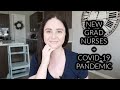 TIPS FOR NEW GRAD NURSES DURING THE PANDEMIC!