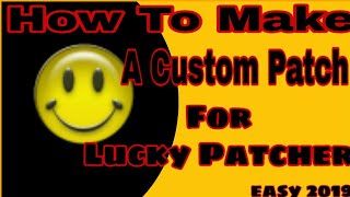 How to create a custom Patch for Lucky Patcher 2020 | no root easy✅