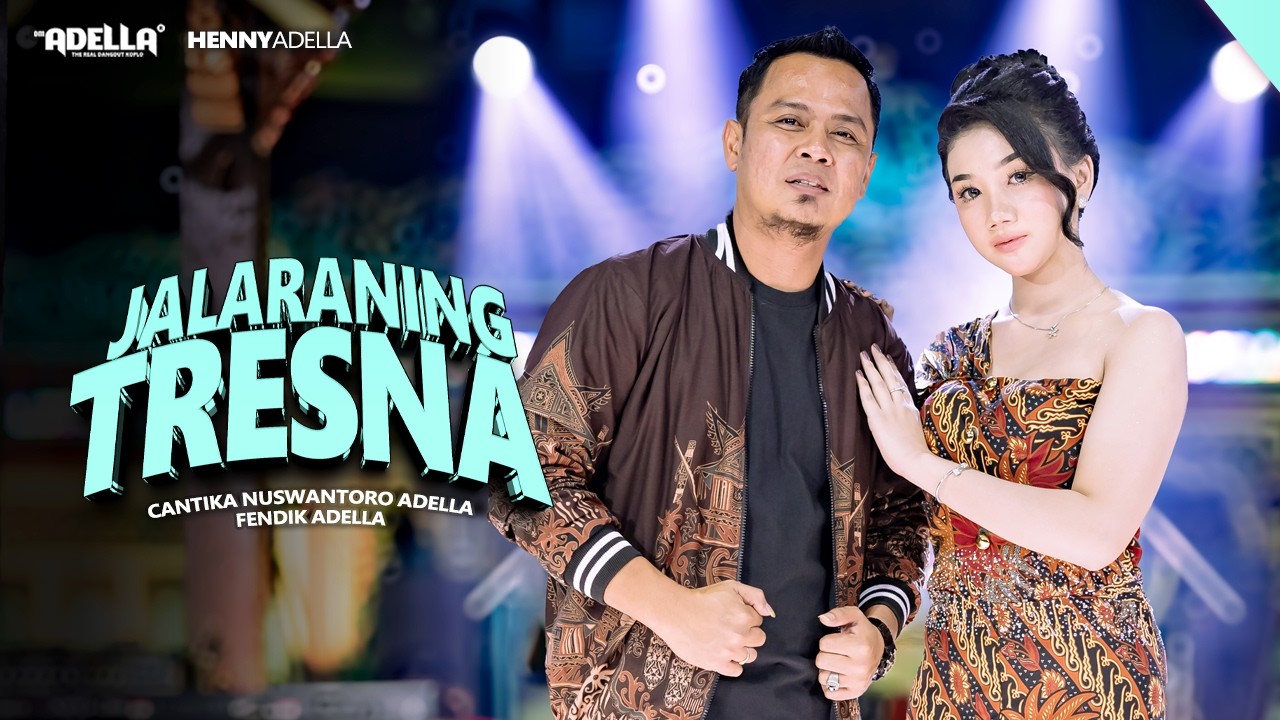 JALARANING TRESNA - Cantika Nuswantoro Adella Ft. Fendik Adella - OM ADELLA