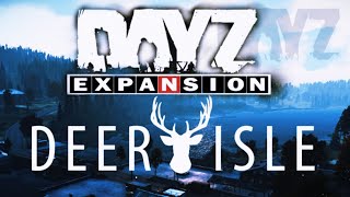 Dayz Deerlsle Expansion complete tutorial
