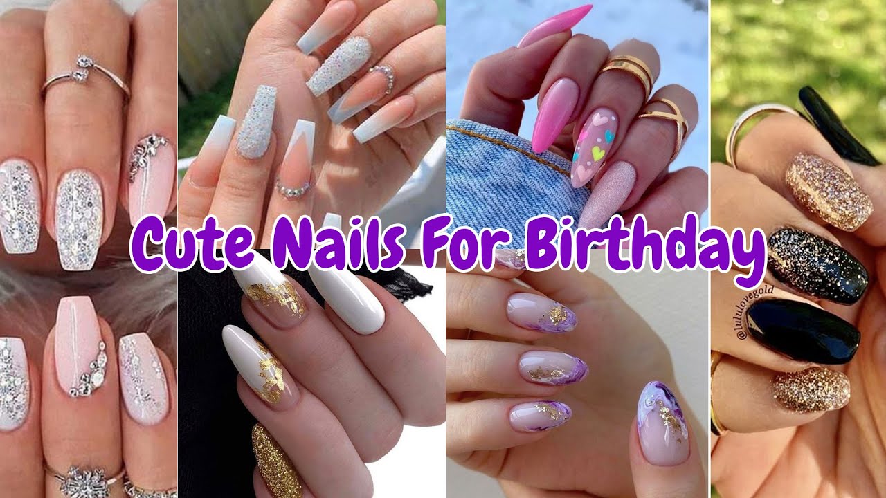 Cute Nails For Birthday Nail Ideas Acrylic Short Birthday Nail Designs ...