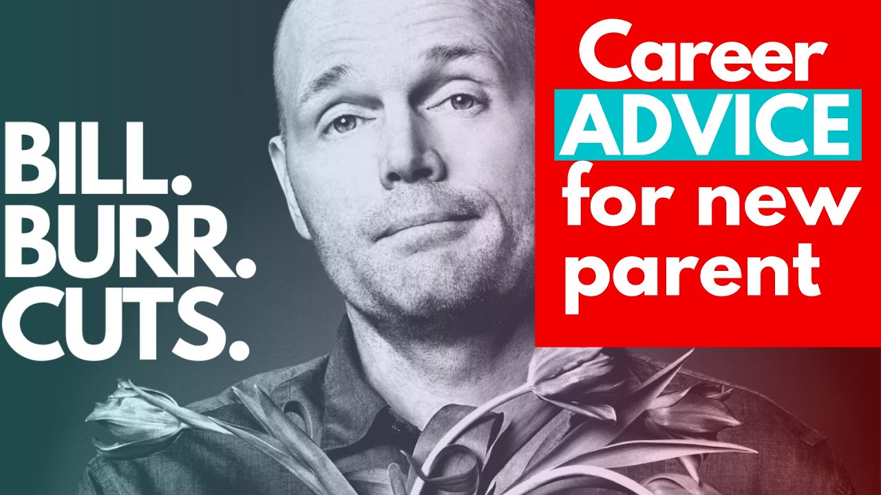 Bill Burr Career ADVICE YouTube