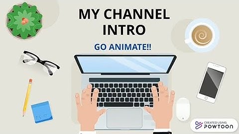 CHANNEL NEW INTRO || GO ANIMATE