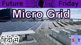 Microgrid Explained In HINDI {Future Friday}