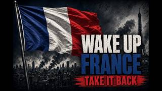 Wake Up France | Take Back Your Country (Slop King)