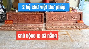 👉 2 bộ hoành phi câu đối gỗ hương đá chữ thư pháp | hàng đặt theo yêu cầu của chú Động đà nẵng