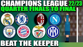 Beat The Keeper Champions League Quarter Finals to Final Random Predictions screenshot 5