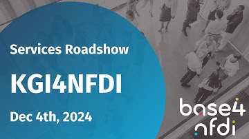 Services Roadshow by Base4NFDI - KGI4NFDI