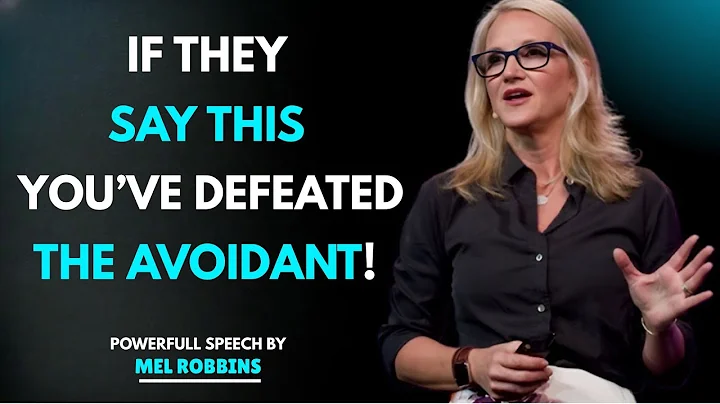 IF They Say This... You’ve Defeated The Avoidant | Mel Robbins Motivatonal Speech