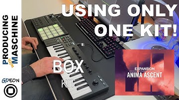One kit, One track | Box Kit | Anima Ascent Expansion | Maschine Mikro MK3 | Komplete Kontrol M32