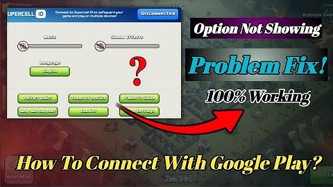 How To Fix Coc Account Switch Problem? | COC Google Account Connect Option not Showing Problem Fix!