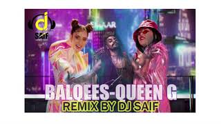 Balqees ft Queen G Hala Jdeeda Dodom  remix dj saifبلقيس فيديو كليب حالة جديدة دودوم ريمكس ديجي سيف