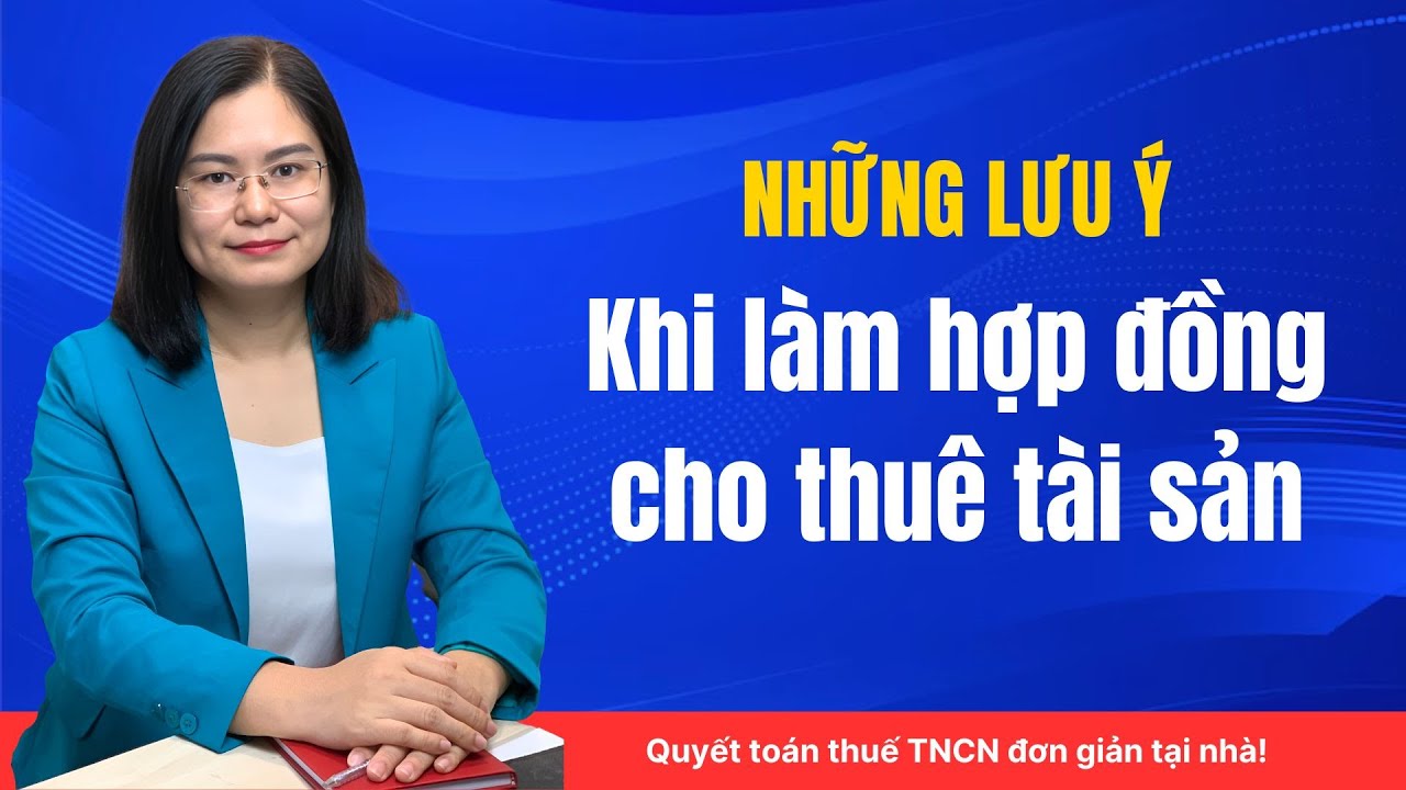 Những lưu ý khi làm hợp đồng cho thuê tài sản/ #hopdongchothuetaisan #thuechothuetaisan