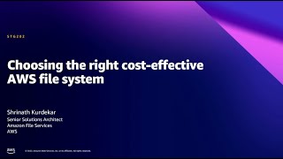 AWS Summit DC 2022 - Choosing the right cost-effective AWS file system