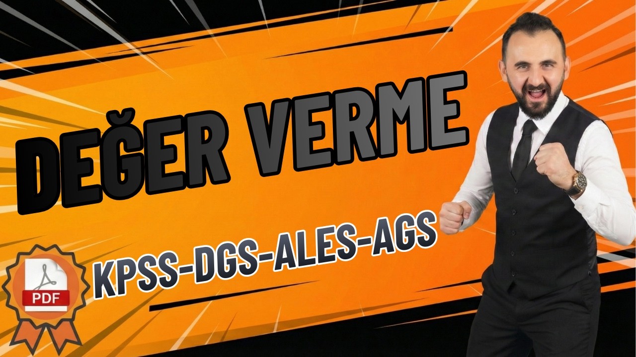 2 - DEĞER VERME KONU ANLATIMI (PDF'Lİ) - YEKTUG MAT l KPSS - DGS - ALES -MEB AGS