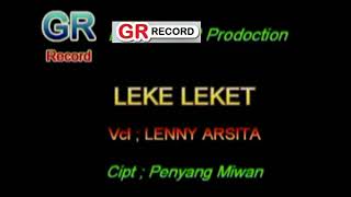 Leny Arsita - LEKE-LEKET || Cipta : Penyang Miwan