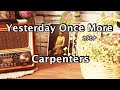 Yesterday Once More イエスタデイ・ワンス・モア 歌詞カタカナ【Carpenters】