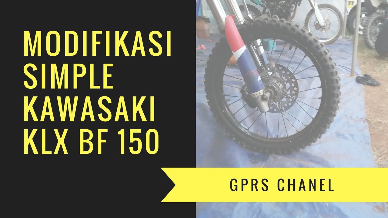 MODIFIKASI SIMPLE KAWASAKI KLX BF 150 FT NTC Company YouTube MODIFIKASI SIMPLE KAWASAKI KLX BF 150 FT NTC Company YouTube