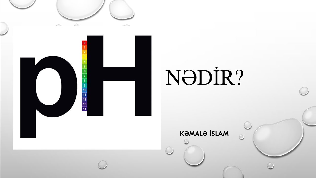 Ph nədir? Ph nə üçün əhəmiyyətlidir? Faydalı olması diləyi ilə 😊