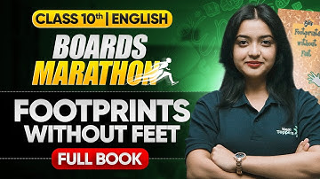 Class-10th - English Boards Marathon 🔥 | Footprints without Feet (Detailed Explanation)