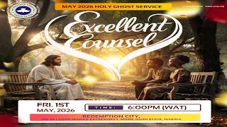 Rccg 2026 May Holy Ghost Service  Excellent Counsel