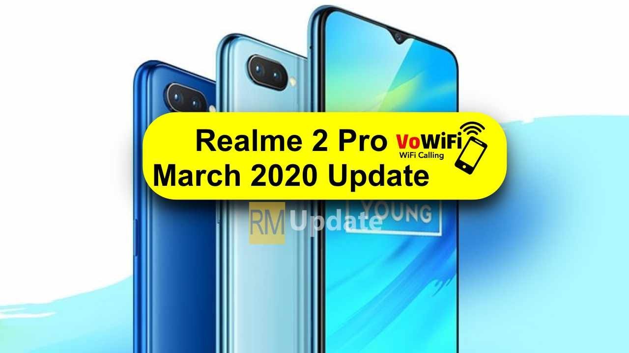 Realme 2 Pro C.27 March 2020 New Update | VoWiFi Calling | Swipe Gestures and More
