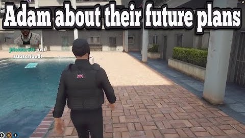 Adam about their future plans | No-Pixel 3.1