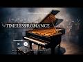 [Soundtrack] Timeless Romance | Powerful Instrumental Journey