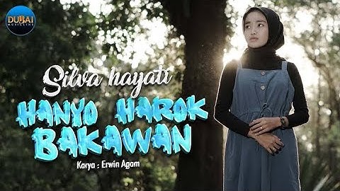 SILVA HAYATI - HANYO HAROK BAKAWAN