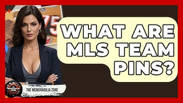 What Are MLS Team Pins? - The Memorabilia Zone