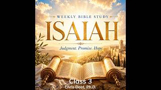 Isaiah: Class 3 #Isaiah #BibleStudy #OldTestament #HebrewBible #Prophets #exegesis #hebrewexegesis