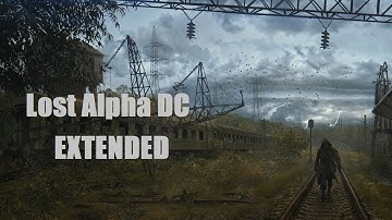 S.T.A.L.K.E.R. - Lost Alpha DC - Extended 