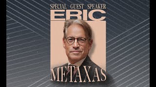 Sunday Guest Speaker ~Eric Metaxas