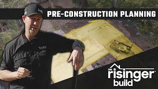 The Risinger Build: Episode 1  PreConstruction Planning