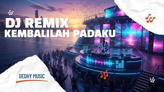 DJ Kembalilah Padaku Full Beat – Remix Viral TikTok 2026 | DJ Slow Full Bass Mantap