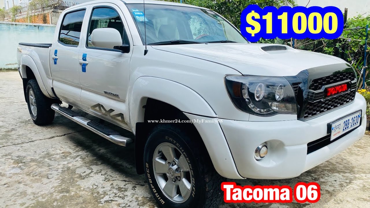 Tacoma 2006 Full Options ឡានលក់ប្រញាប់ឡើងសេរីតម្លៃ$11000💶