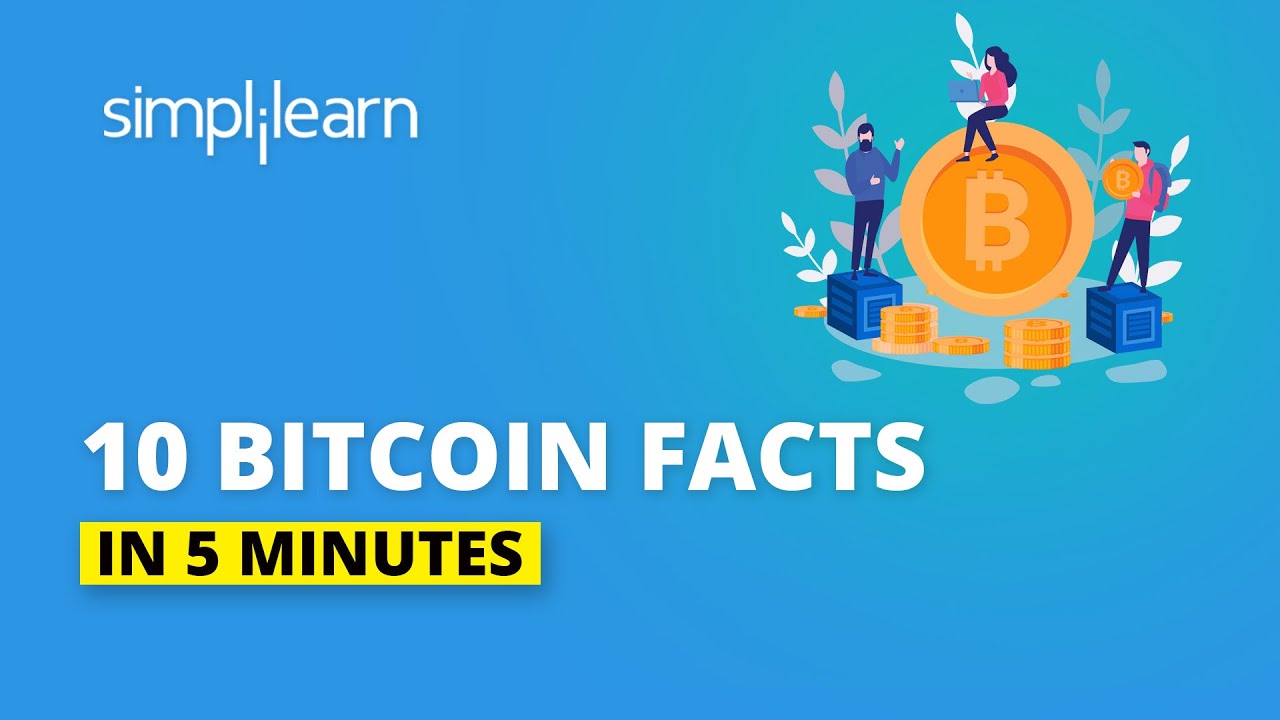 10 Bitcoin Facts In 5 Minutes | 10 Bitcoin Facts That Will Shock You! |  Simplilearn