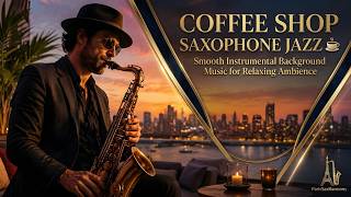 Golden Sunset Saxophone 🎷 Beautiful Jazz Instrumentals for Calm Moments and Good Vibes