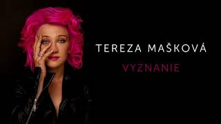 Tereza Mašková - Vyznanie (Official Audio)