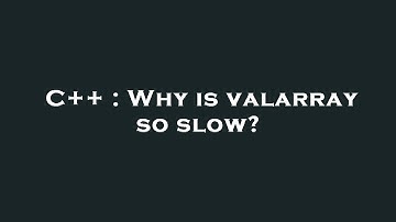 C++ : Why is valarray so slow?