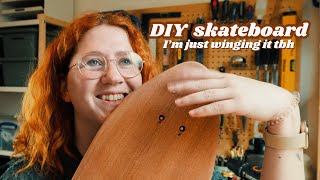 Making a skateboard with zero knowledge about skateboards