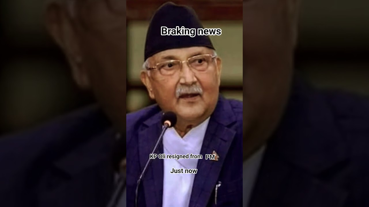 K.P Oli resigned from PM just now 