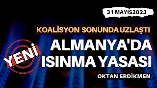 Almanyada Yeni Isınma Yasasında Uzlaşma - 31 Mayıs 2023