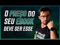 Esse é o PREÇO IDEAL para seu EBOOK