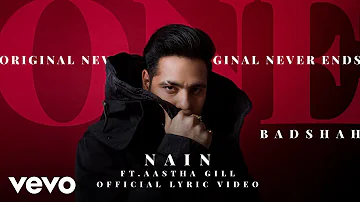 Badshah - Nain | Feat Aastha Gill | ONE Album | Official Lyric Video ft. Aastha Gill