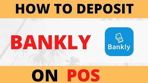 How to do deposit on Bankly POS